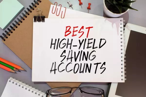 Maximizing Your Savings: A Comprehensive Guide to High-Yield Accounts in 2026
