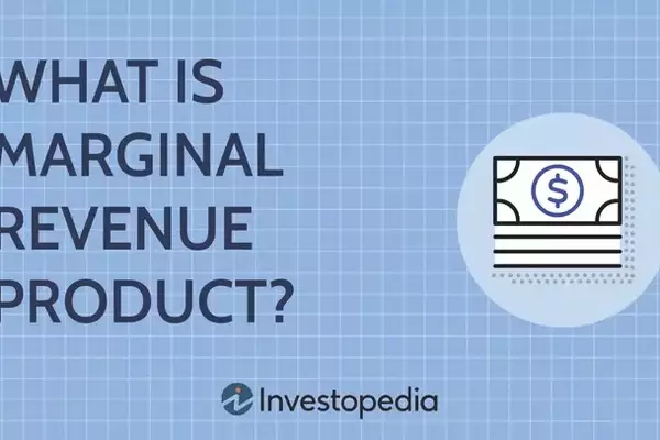 Understanding Marginal Revenue Product (MRP) in Economic Decisions