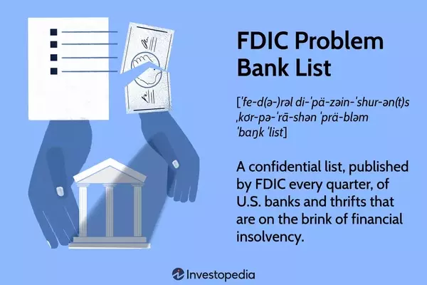 Understanding the FDIC Problem Bank List: Criteria, Trends, and Impact on Financial Stability